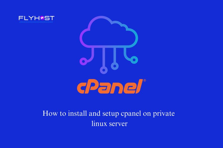 Guide to Installing cPanel on VPS